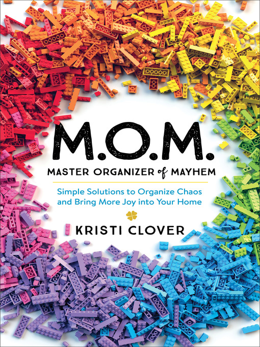 Title details for M.O.M.—Master Organizer of Mayhem by Kristi Clover - Available